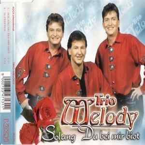 Trio Melody - Solang Du Bei Mir Bist Mp3