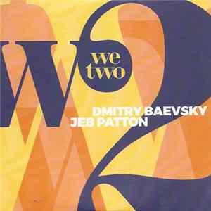 Dmitry Baevsky, Jeb Patton - We Two Mp3