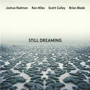 Joshua Redman, Ron Miles, Scott Colley, Brian Blade - Still Dreaming Mp3