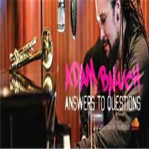 Adam Baluch - Questions To Answers Mp3