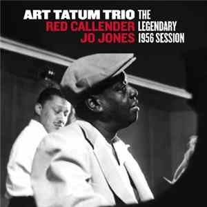 Art Tatum Trio / Red Callender / Jo Jones - The Legendary 1956 Session Mp3