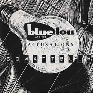 Blue Lou And The Accusations - 60 Watt Bulb Mp3