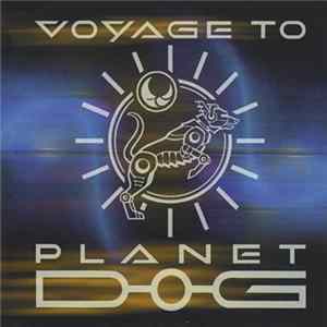 Various - Voyage To Planet Dog Mp3