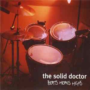The Solid Doctor - Beats Means Highs Mp3