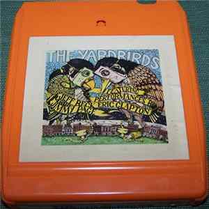 The Yardbirds - Featuring Performances By: Jeff Beck Eric Clapton Jimmy Page Mp3