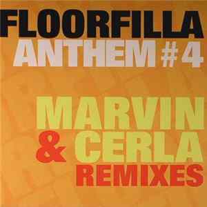 Floorfilla - Anthem #4 (Marvin & Cerla Remixes) Mp3