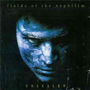 Fields Of The Nephilim - Unsealed Mp3