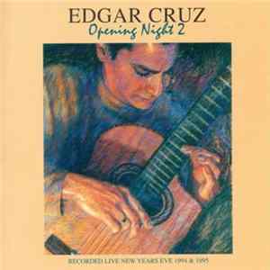 Edgar Cruz - Opening Night 2 Mp3