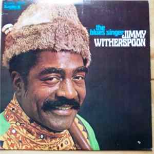 Jimmy Witherspoon - The Blues Singer Mp3