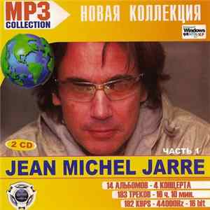 Jean Michel Jarre - MP3 Collection - Jean Michel Jarre Ч. 1 (Новая Коллекция) Mp3