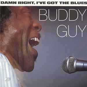 Buddy Guy - Damn Right, I've Got The Blues Mp3