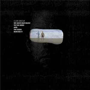 Clair Obscur - We Gave Our Music To The Gods And The Gods Remixed It Mp3