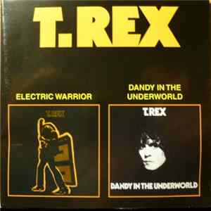 T. Rex - Electric Warrior / Dandy In The Underworld Mp3