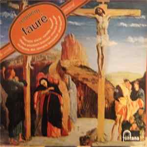 Gabriel Fauré - Pierrette Alarie, Camille Maurane, Elisabeth Brasseur Choir, Maurice Duruflé, Jean Fournet Conducting The Lamoureux Concert Orchestra - Requiem Mp3