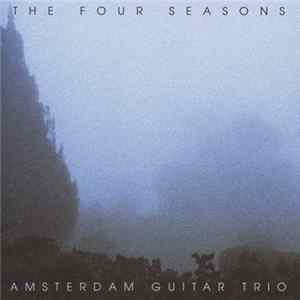 Vivaldi - Amsterdam Guitar Trio - The Four Seasons Mp3