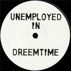 D.T. v E.T. - Unemployed In Dreemtime Mp3
