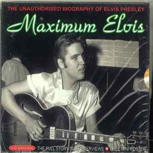 Elvis Presley - Maximum Elvis (The Unauthorised Biography Of Elvis Presley) Mp3
