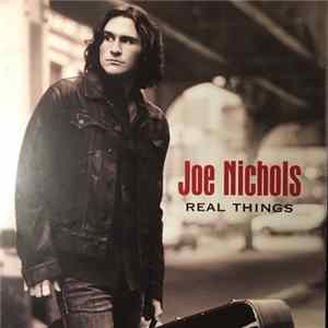Joe Nichols - Real Things Mp3