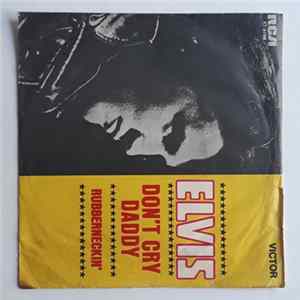 Elvis Presley - Don't Cry Daddy Mp3