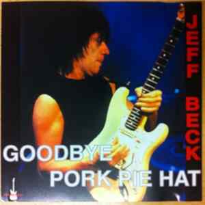 Jeff Beck - Goodbye Pork Pie Hat Mp3