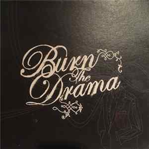 Burn The Drama - Burn The Drama Mp3