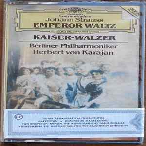 Johann Strauss / Berliner Philharmoniker / Herbert Von Karajan - Kaiser-Walzer / Emperor Waltz Mp3