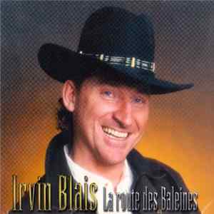 Irvin Blais - La Route Des Baleines Mp3