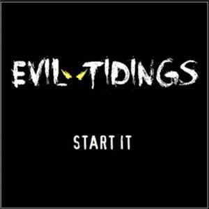 Evil Tidings - Start It Mp3