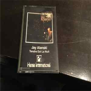 Jay Alanski - Tendre est la nuit Mp3