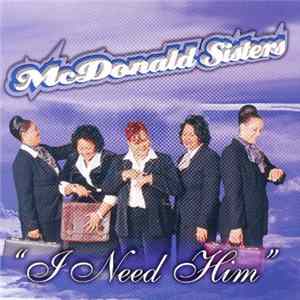 The McDonald Sisters - I Need Him Mp3