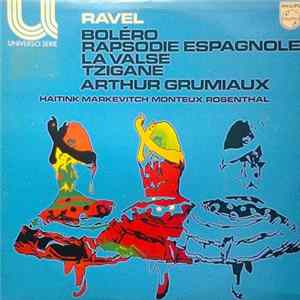 Ravel / Arthur Grumiaux, Haitink, Markevitch, Monteux, Rosenthal - Bolero / Rapsodie Espagnole / La Valse / Tzigane Mp3