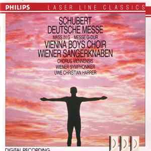 Franz Schubert, Wiener Sängerknaben, Chorus Viennensis, Wiener Symphoniker, Uwe Christian Harrer - Deutsche Messe Mass In G Mp3