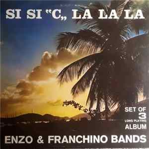 Enzo And His Band, Franchino And His Band - Si Si ''C'' La La La Mp3