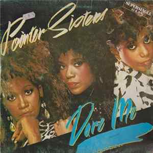 Pointer Sisters - Dare Me = Desafiame Mp3