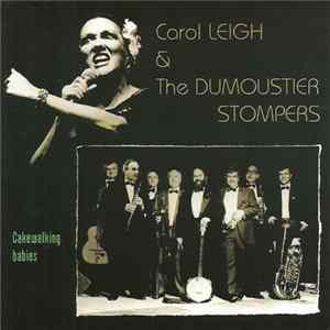 Carol Leigh & The Dumoustier Stompers - Cakewalking Babies Mp3