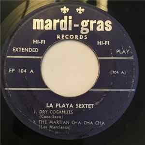 La Playa Sextet - Dry Cocanuts Mp3