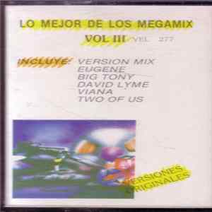 Various - Lo Mejor De Los Megamix Volumen III Mp3