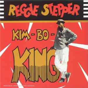 Reggie Stepper - Kim-Bo-King Mp3