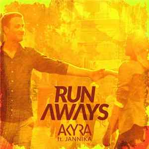 Akyra feat. Jannika - Runaways (We Are) Mp3