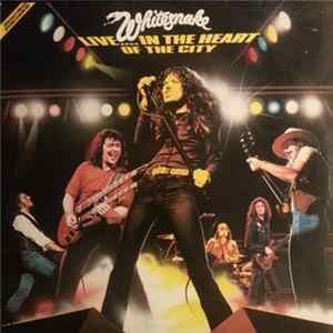 Whitesnake - Live... In The Heart Of The City Mp3