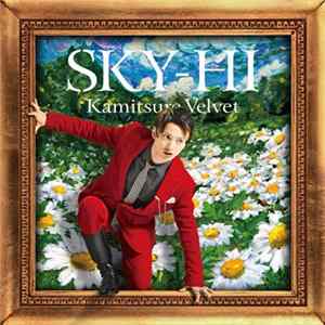 SKY-HI - カミツレベルベット Mp3