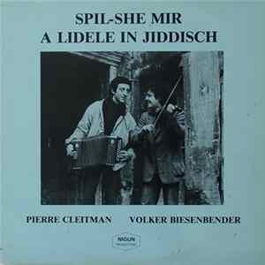 Pierre Cleitman, Volker Biesenbender - Spil-she Mir A Lidele In Jiddisch Mp3
