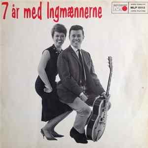 Grethe & Jørgen Ingmann - 7 År Med Ingmænnerne Mp3