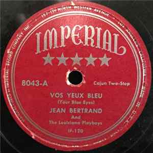 Jean Bertrand , The Louisiana Playboys - Vos Yeux Bleu / Petite Poupee Mp3