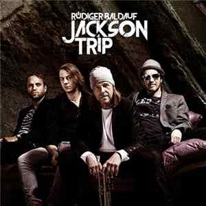 Rüdiger Baldauf - Jackson Trip Mp3