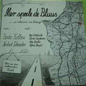Bodo Kolbe & Norbert Schamber - Mer Speele De Bluus Mp3