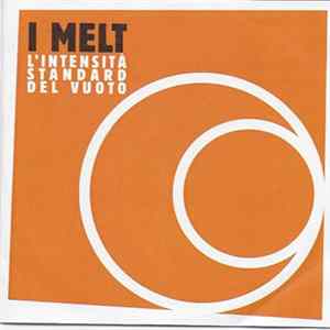 I Melt - L'Intensità Standard Del Vuoto Mp3