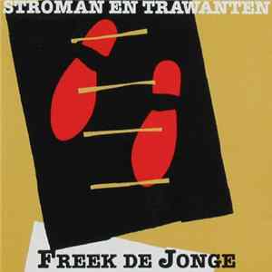 Freek De Jonge - Stroman En Trawanten Mp3