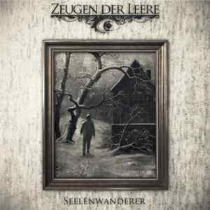 Zeugen der Leere - Seelenwanderer Mp3