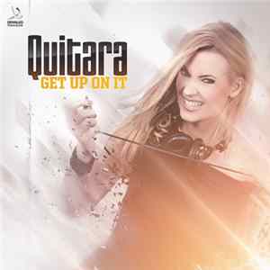 Quitara - Get Up On It Mp3